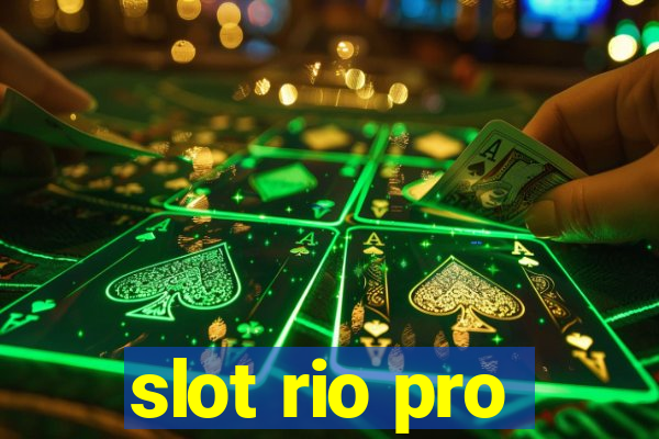 slot rio pro